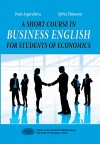 A Short Course In Business English For Students Of Economics